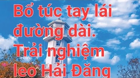 Bổ túc nâng cao tay lái - những nội dung cần nắm khi lái xe đường dài.