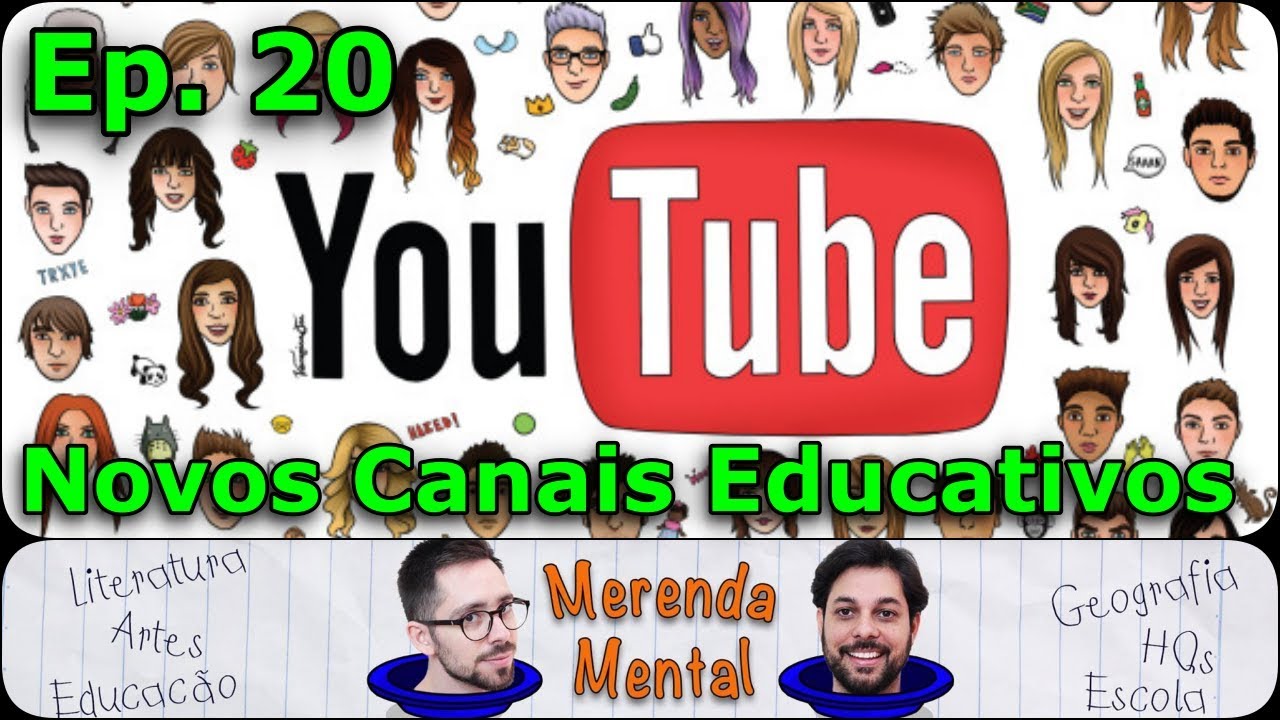 Merenda Mental: Novos Canais Educativos do Youtube | Ep. 20 - YouTube