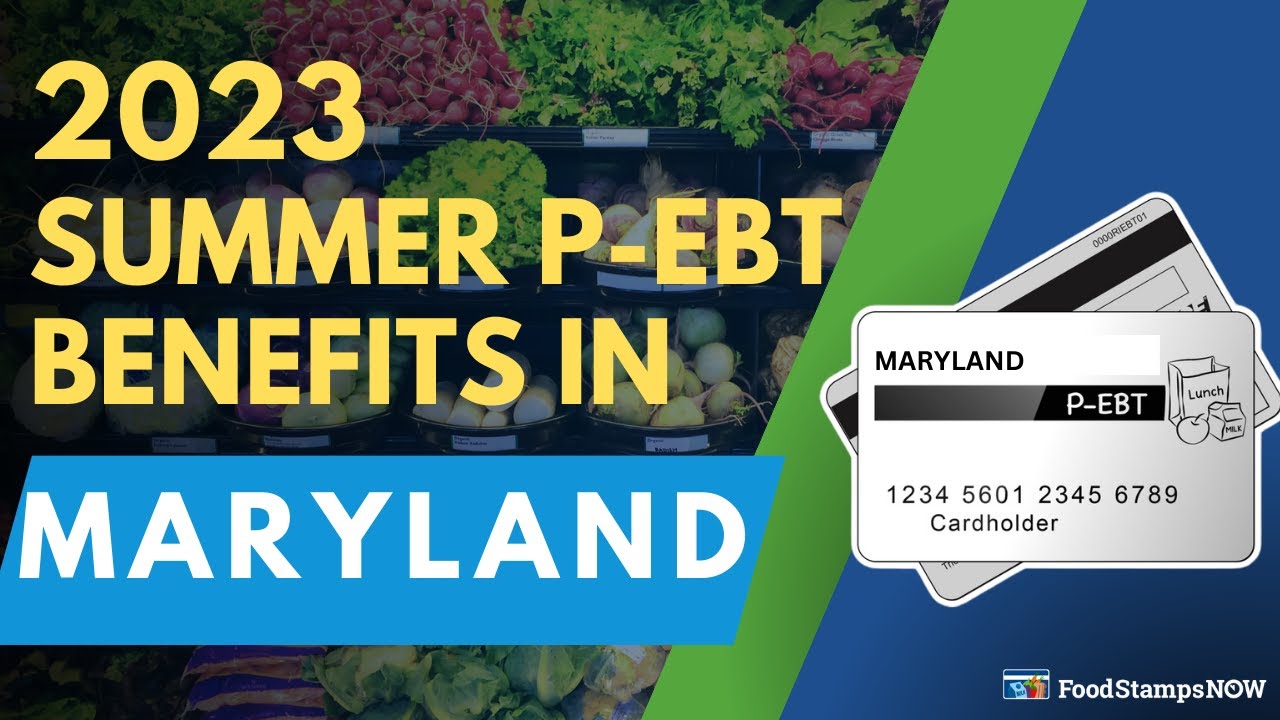 Pandemic Electronic Benefit Transfer (P-EBT) Program - Maryland