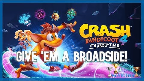 Crash Bandicoot 4: Trophy Guide "Give 