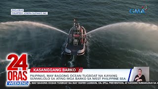 Pilipinas, may bagong ocean tugboat na kayang sumaklolo sa ating mga barko sa... | 24 Oras Weekend