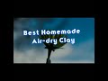 Home made Air Dry Clay /How to make Perfect Cold Porcelain