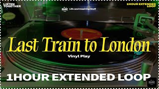 [⏰1hour] ✨Electric Light Orchestra - Last Train to London - Vinyl Play