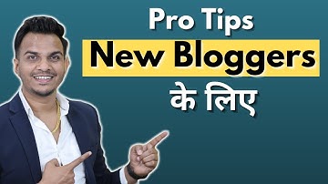 Pro Blogging Tips for New People 🔥🔥 | Tips for New Bloggers