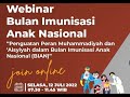 PENGUATAN PERAN MUHAMMADIYAH DAN AISYIAH DALAM BULAN IMUNISASI ANAK NASIONAL