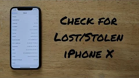 How to check for a stolen/blacklisted iPhone X (10)