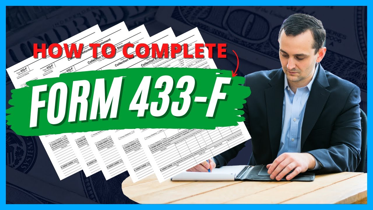 How to Complete IRS Form 433F | ALL YOU NEED TO KNOW!