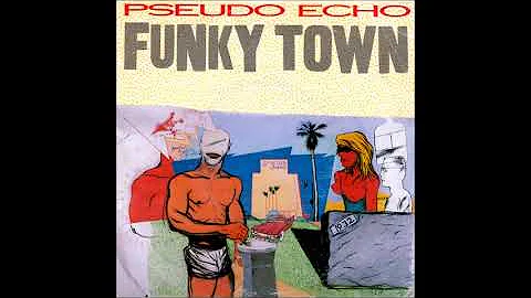 Pseudo Echo - Funky Town (single version) (1987)