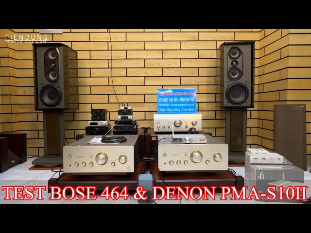 Giảm 3tr cho ampli Denon S10II và loa Bose 464 hàng bãi - Tiến Dũng audio Sài Gòn