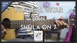 Tutorial Gitar ( DAN - SHEILA ON 7 ) Mudah Dicerna dan Dipahami  - Durasi: 10.28. 
