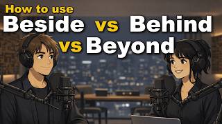 Player Profile How to use Beside vs Behind vs Beyond | Easy English Conversation Practice for Beginners