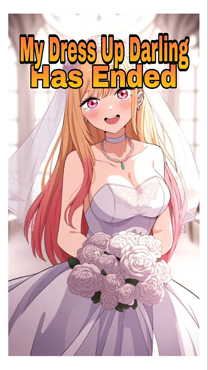 My Dress Up Darling Just Ended
