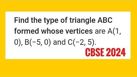 Find the type of 🔺 ABC formed whose vertices are A(1,0),B(-5,0) and C (-2,5).#coordinategeometry 