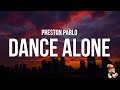 Preston pablo  dance alone lyrics