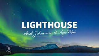 Axel Johansson - Lighthouse (Lyrics) ft. AYA MAI