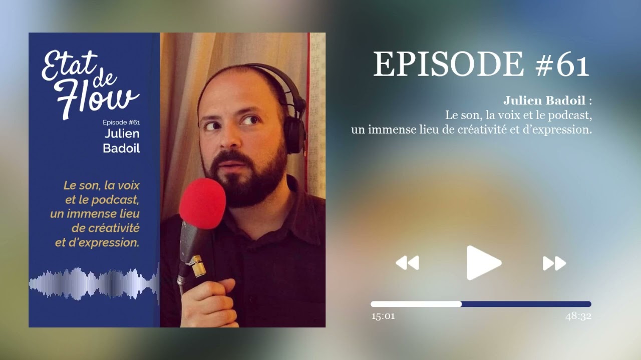#61 - Julien Badoil - Le son, la voix et le podcast, un immense lieu de créativité et d'expression