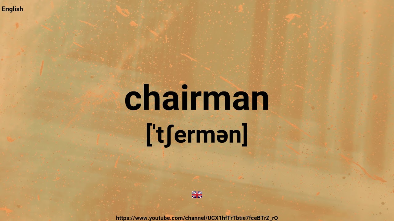 How To Pronounce Chairman YouTube