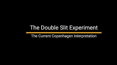 The Double Slit Experiment  The Current Copenhagen Interpretation