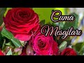 EN GÜZEL CUMA MESAJLARI VİDEOLU 🌹 CUMA MESAJI RESİMLİ DUALI 🌹 #cumamesajları #cumamesajı