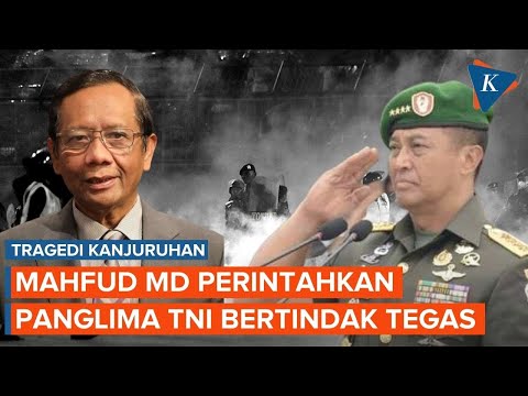 Mahfud Perintahkan Panglima TNI Tindak Prajurit Anarkis di Tragedi Kanjuruhan