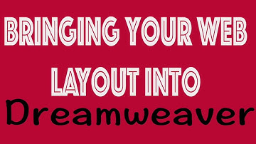 Photoshop for Web Design Lesson 8: Bringing Your Web Layout Into Dreamweaver!