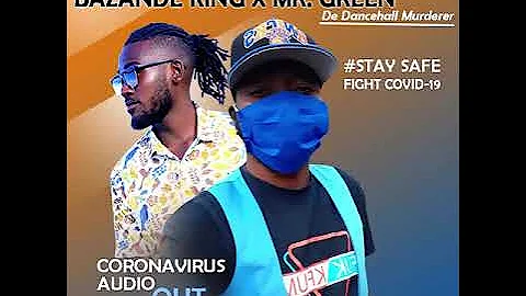 Corona Virus By Bazande King x Mr. GREEN