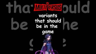 Raven Variant Wishlist For Multiversus