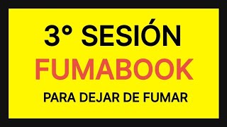 3° Sesión 14/01/2023 Dejar de fumar Fumabook