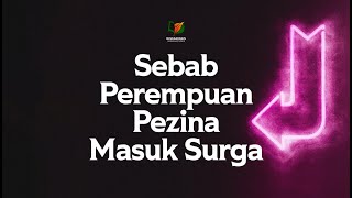 Sebab Perempuan Pezina Masuk Surga