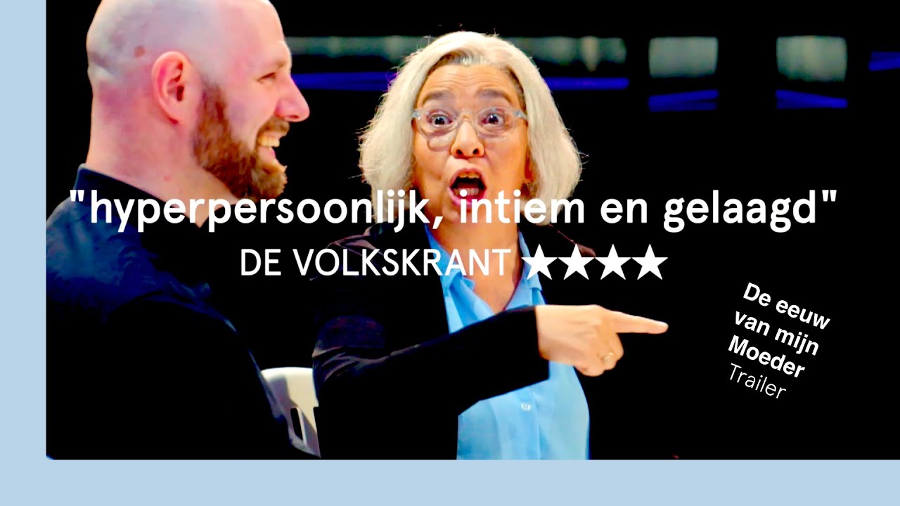 De eeuw van mijn moeder - Trailer - Het Nationale Theater - YouTube