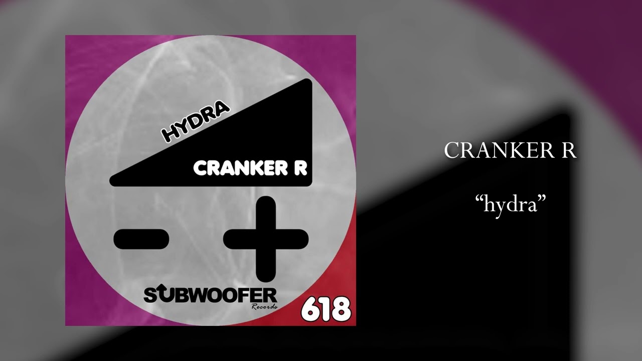 Watch Cranker R - Hydra on YouTube Watch Cranker R - Hydra on YouTube
