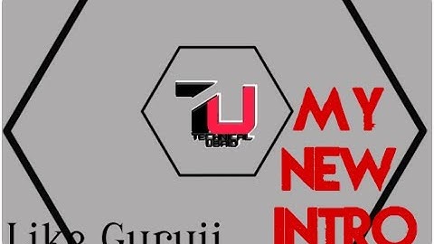 my new intro!  like technical guruji