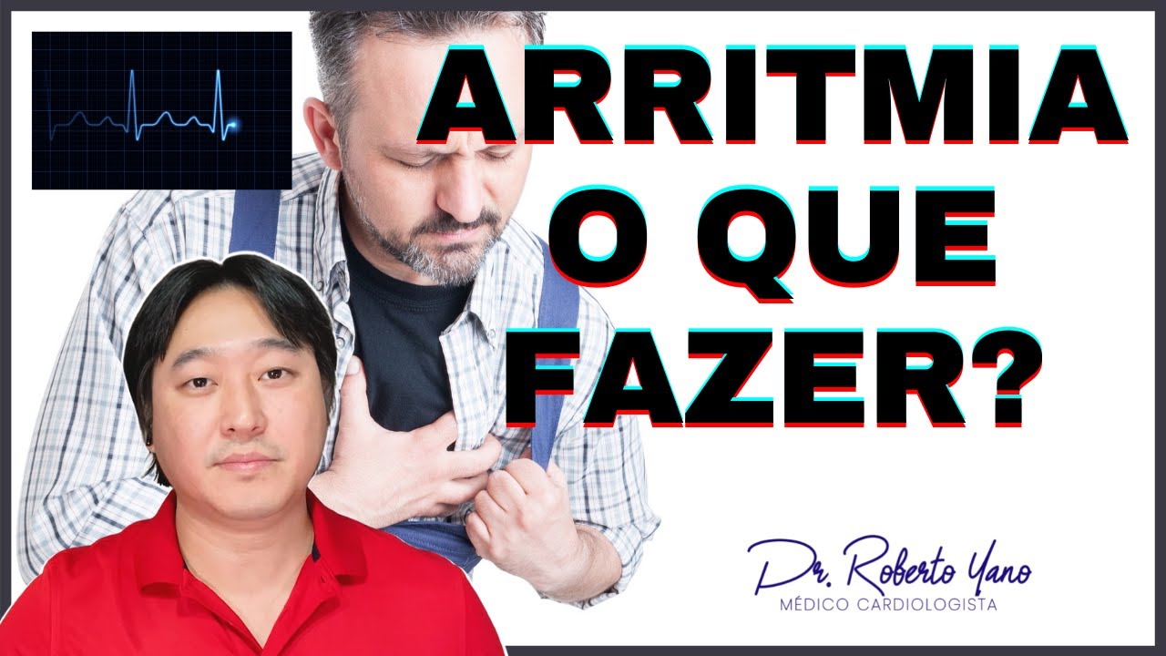 Tenho arritmia cardíaca. O que fazer?