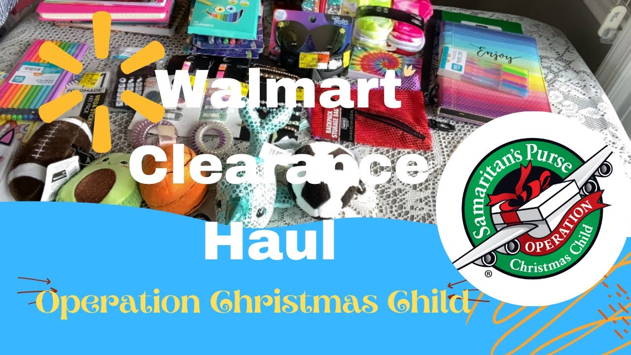 Walmart Clearance Haul for Operation Christmas Child- 2021