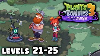 Plants vs Zombies 3 Soft Launch 2024 | Levels 21-25