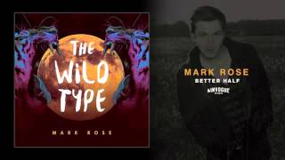 Video thumbnail of "Mark Rose - Better Half"