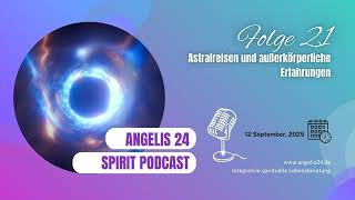 Folge 21 Astralreisen und außerkörperliche Erfahrungen