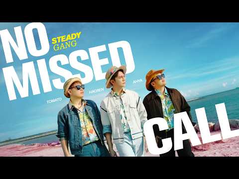 SteadyGang【No Missed Call】Official MV