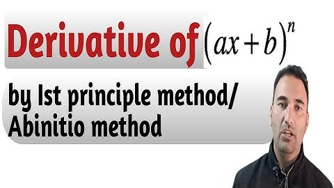 differentiation of (ax+b)^n by Abinitio/ Ist principle method ||unit 1||