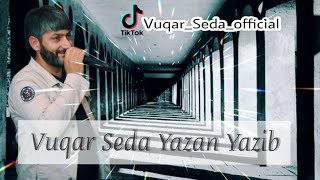 Vuqar Seda - Yazan Yazib