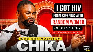 I Got HIV From Sleeping With Random Women | Chika's Story + Doctors Explain The Truth | Honest Bunch