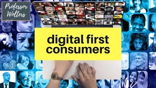 Digital First Consumers Explained