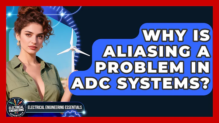 Why Is Aliasing A Problem In ADC Systems? - Electrical Engineering Essentials