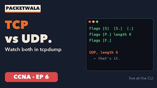 TCP vs UDP LIVE in tcpdump — Ports, Sockets, Handshake & Windowing (CCNA Ep 6)