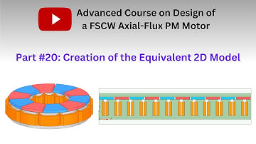 Creation of the 2D equivalent model of an axial flux pm motor (Part 20)
