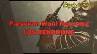 Lirik Los Bendrong Pasukan Wani Ngorong