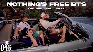 On The Daily EP11 - “Nothing’s Free” BTS