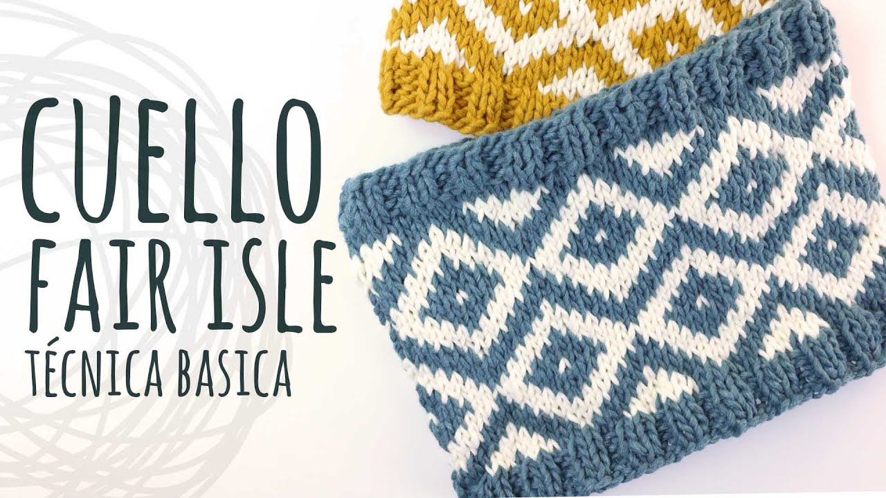 Tutorial Cuello Jaquard o Fair Isle FÁCIL | Técnica básica | Tricot o Dos agujas | Lanas y Ovillos