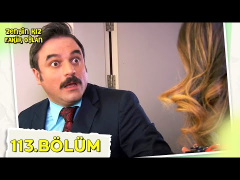 Zengin Kız Fakir Oğlan 113.Bölüm Tek PARÇA HD1080p