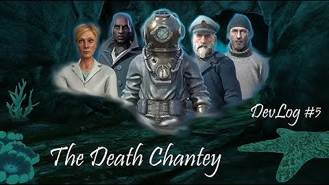 The Death Chantey DevLog #5